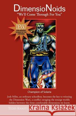 DimensioNoids Anasti, Tedd 9781439214930 Booksurge Publishing