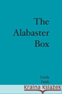 The Alabaster Box Linda Faith 9781439215500 Booksurge Publishing