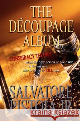 The Decoupage Album Salvatore Pistoi Steven McCune Salvatore Pistoi 9781439215852