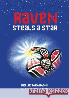 Raven Steals A Star Salcido, Frank 9781439218389 Booksurge Publishing