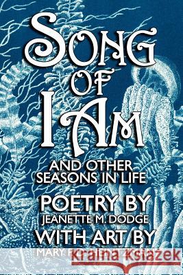 Song of I Am: and Other Seasons in Life Smith, Cynthia Dodge 9781439220801 Booksurge Publishing