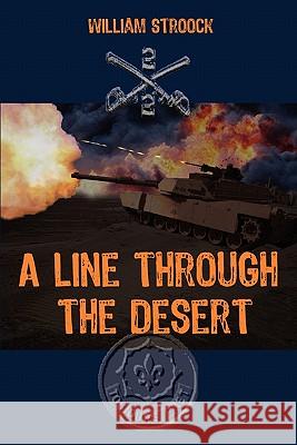 A Line through the Desert: The First Gulf War Stroock, William 9781439223765