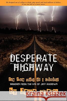 Desperate Highway Jesse Stretch Jeff Andrews 9781439223949 Booksurge Publishing