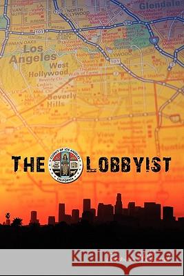 The Lobbyist Thomas Hibbard 9781439224649