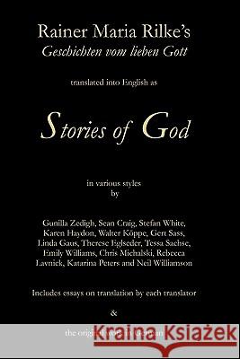 Stories of God: Rainer Maria Rilke's Geschichten vom lieben Gott Beacham, Jack 9781439225615