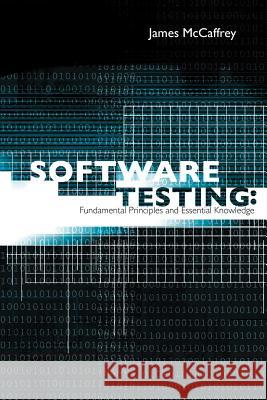 Software Testing: Fundamental Principles and Essential Knowledge  9781439229071 