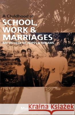 A Childhood of School, Work & Marriages: My Aali Village of Hopes & Dreams Mansoor A 9781439230190