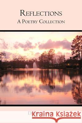 Reflections: A Poetry Collection Denise Labrie 9781439235348 Booksurge Publishing