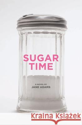 Sugar Time Jane Adams 9781439237618