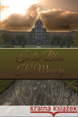 In the Bliss of His Memory Roger L. Prokop 9781439239360