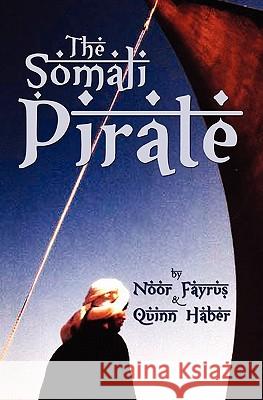 The Somali Pirate Quinn Haber 9781439239865 Booksurge Publishing