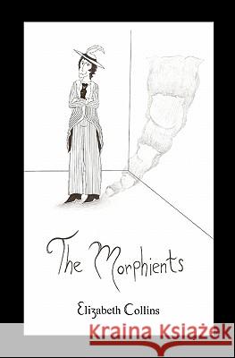 The Morphients Elizabeth Collins 9781439241530