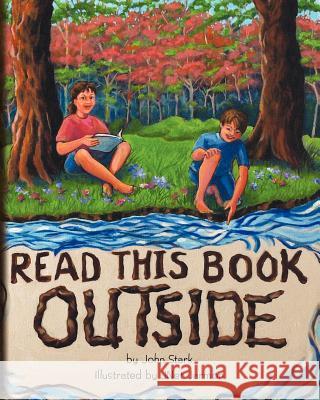 Read This Book Outside John Stark Jnet Jarmon 9781439243282 Booksurge Publishing