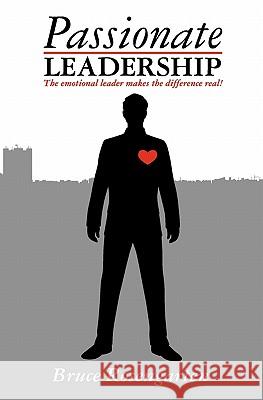 Passionate Leadership Bruce Rosengarten Ruth Symonds 9781439244296