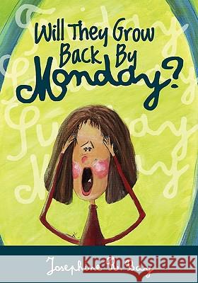 Will They Grow Back By Monday? Spencer, Jeanette A. 9781439244456 Booksurge Publishing