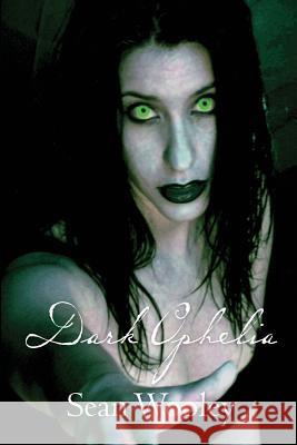 Dark Ophelia Sean Wooley 9781439245200