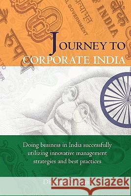 Journey to Corporate India Dhirajlal Gami 9781439246467 Booksurge Publishing