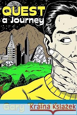 Quest: a Journey Brideau, Lauren B. 9781439246498 Booksurge Publishing