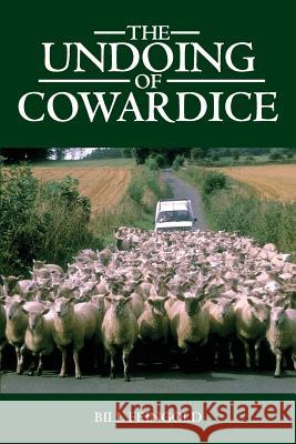 The Undoing of Cowardice Bill Feingold 9781439247037 Booksurge Publishing