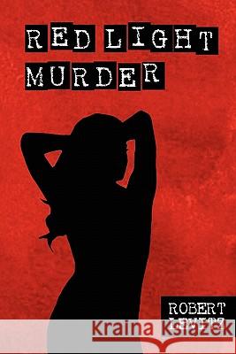 Red Light Murder Robert Levitz 9781439247211