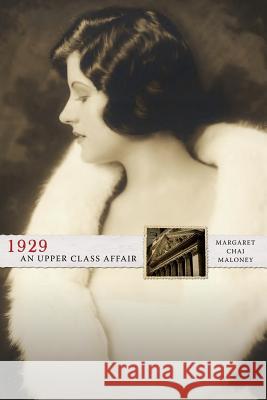 1929 An Upper Class Affair Margaret Chai Maloney 9781439249529 Booksurge Publishing