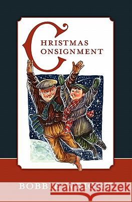 Christmas Consignment Bobbie Wright Steve Ferchaud 9781439252420