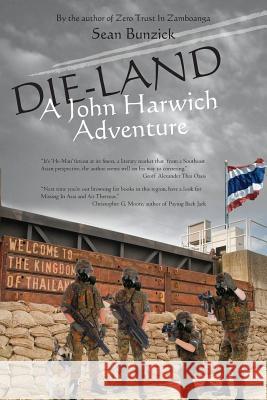 Die-Land: A John Harwich Adventure Sean Bunzick 9781439252703 Booksurge Publishing