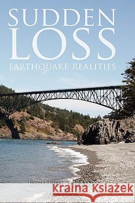 Sudden Loss: Earthquake Realities Richard F. Haines 9781439252796