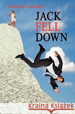 Jack Fell Down Kenneth Underhill 9781439253649