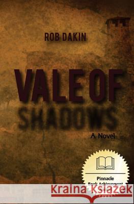 Vale of Shadows Rob Dakin 9781439254622 Booksurge Publishing