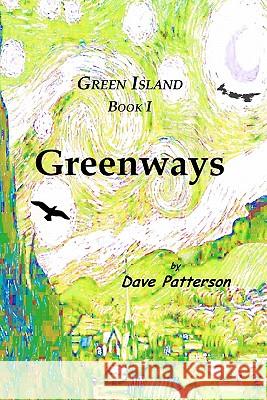 Greenways Dave Patterson 9781439257937 Booksurge Publishing