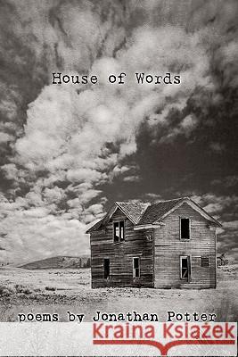 House of Words Jonathan Potter 9781439258033