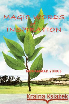 Magic Words of Inspiration Hanako Kuga Sohail Yunus Mohammad Yunus 9781439259757 Booksurge Publishing