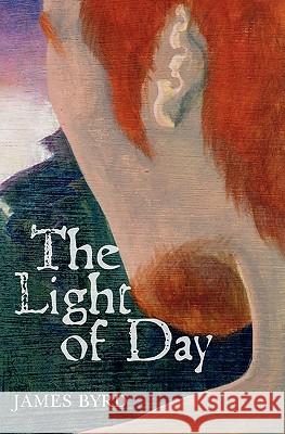 The Light of Day James Byrd Frances Byrd 9781439261347