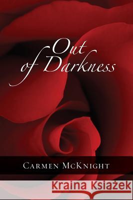 Out of Darkness Carmen McKnight 9781439261514