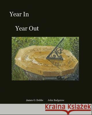 Year In Year Out James O. Dobbs John Badgerow 9781439263037