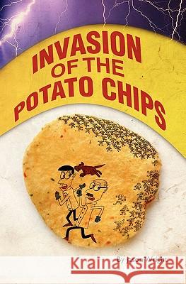 Invasion of the Potato Chips Jason Wright 9781439263440