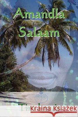 Amandla Salaam Tim Lewis 9781439264171 Booksurge Publishing