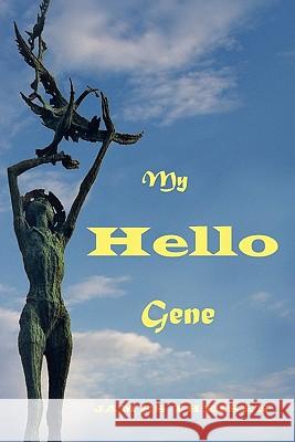 My Hello Gene MR James Donald Theise 9781439264959 Booksurge Publishing