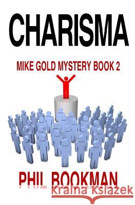 Charisma: A Mike Gold Mystery Phil Bookman 9781439269688