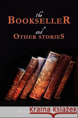 The Bookseller and Other Stories Gunilla Caulfield 9781439270271 Booksurge Publishing