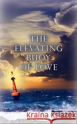 The Elevating Buoy of Love Payal Shah 9781439272657