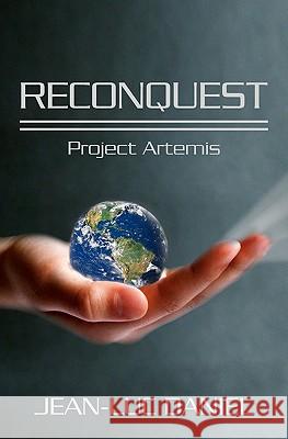 Reconquest: Project Artemis Jean-Luc Daniel 9781439272787