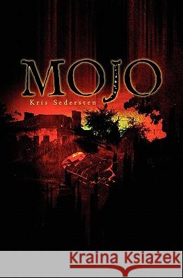 Mojo Kris Sedersten 9781439273371 Booksurge Publishing