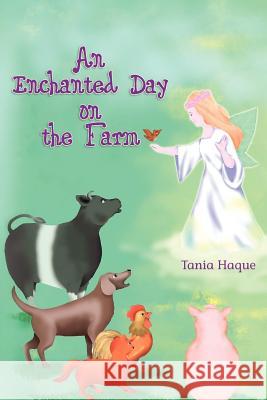 An Enchanted Day on the Farm Tania Haque 9781439275337