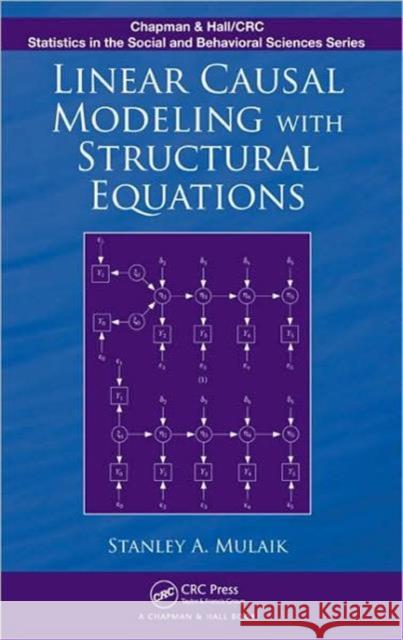 Linear Causal Modeling with Structural Equations Mulaik Stanley 9781439800386 Chapman & Hall/CRC