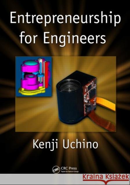 Entrepreneurship for Engineers Uchino Kenji 9781439800638 CRC Press