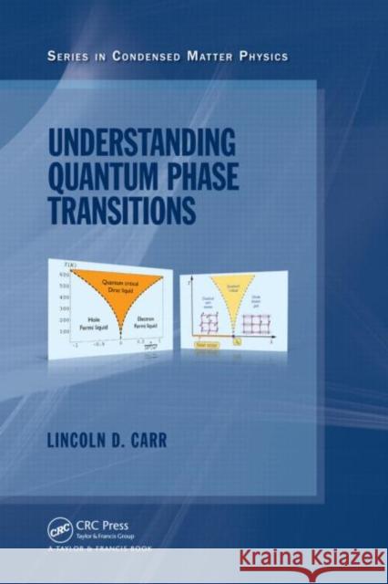 Understanding Quantum Phase Transitions Carr Lincoln 9781439802519 CRC Press
