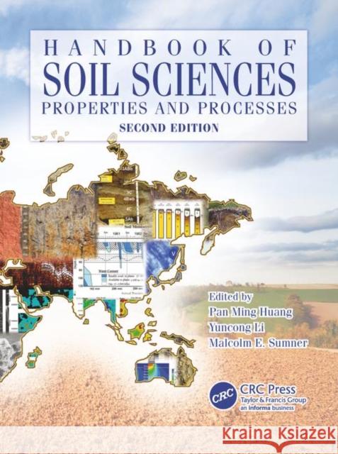 Handbook of Soil Sciences: Properties and Processes, Second Edition Huang, Pan Ming 9781439803059