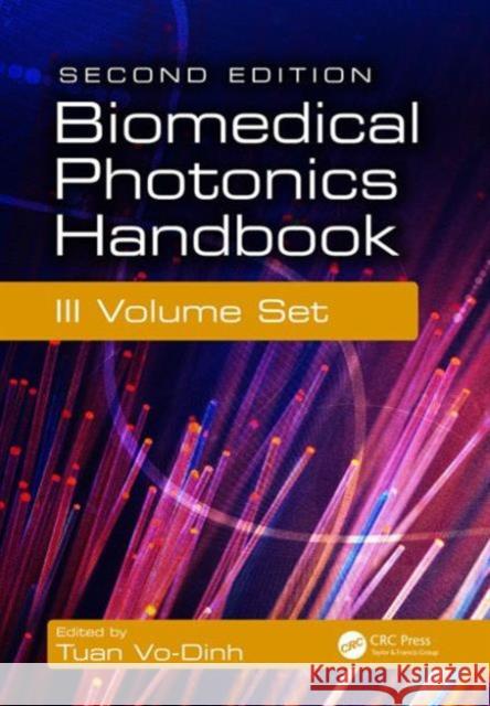 Biomedical Photonics Handbook, 3 Volume Set Vo-Dinh Tuan 9781439804445 CRC Press